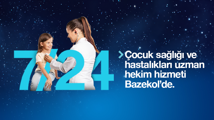 7/24 Çocuk Sağlığı ve Hastalıkları Uzman Hekim Hizmeti