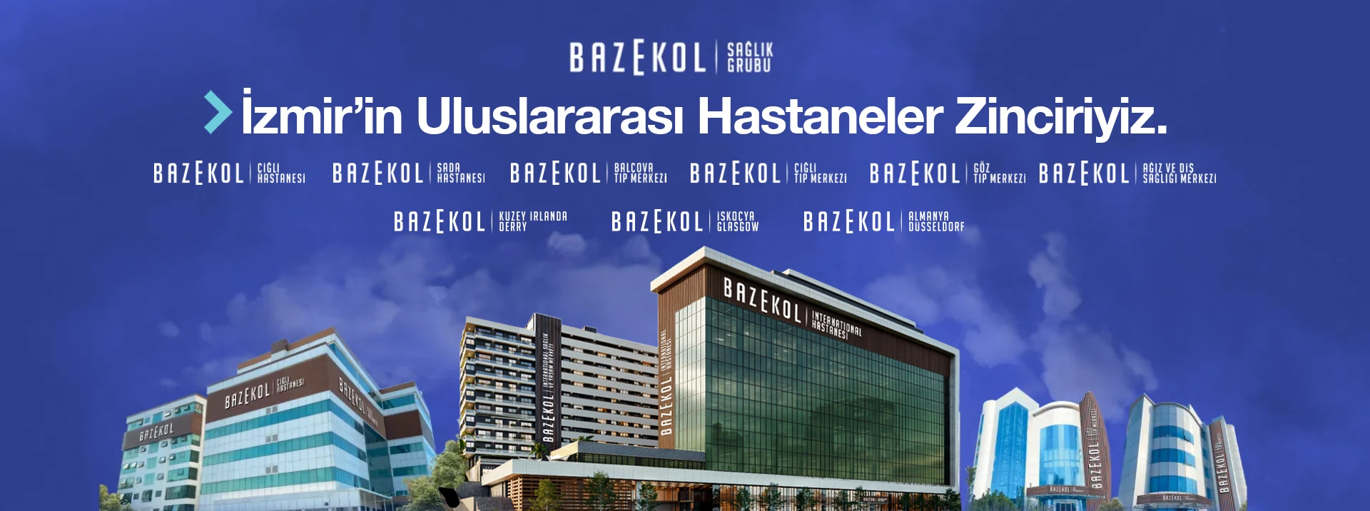 İzmir'in Uluslararası Hastaneler Zinciriyiz